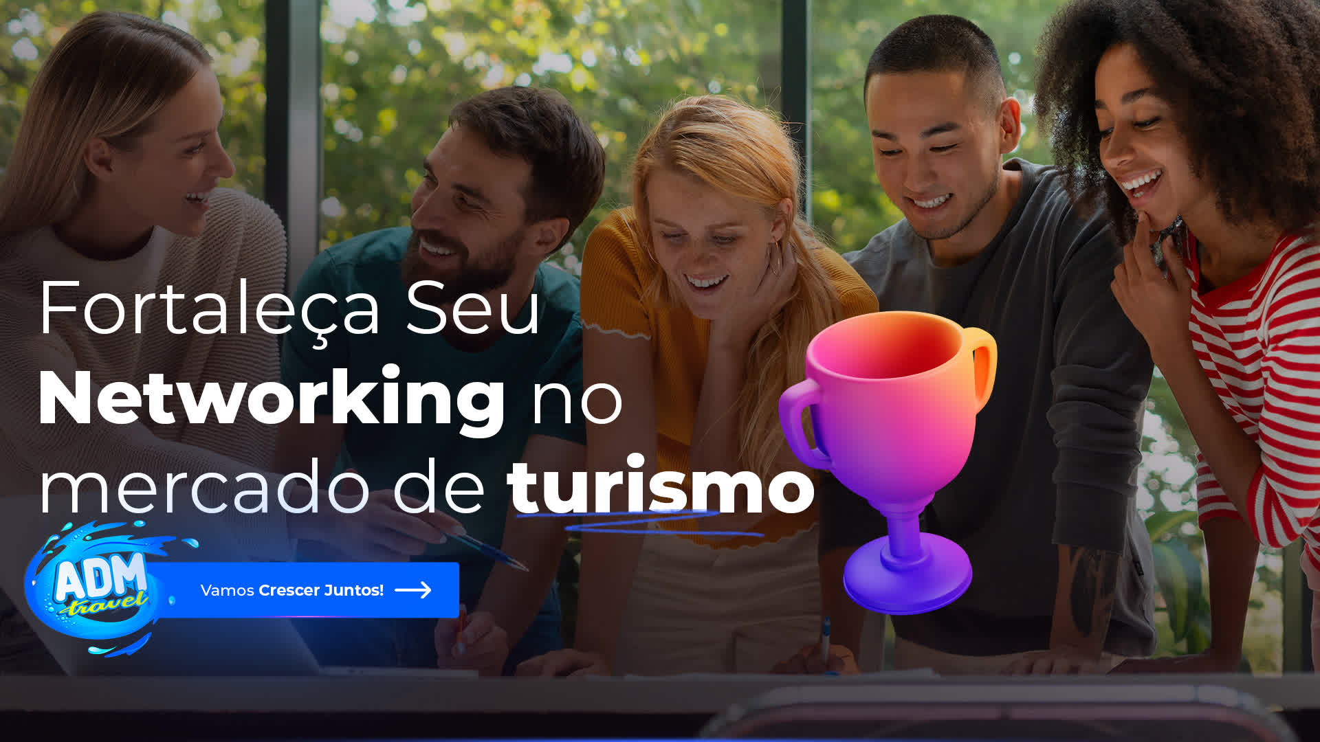 Fortaleça Seu Networking no mercado de turismo